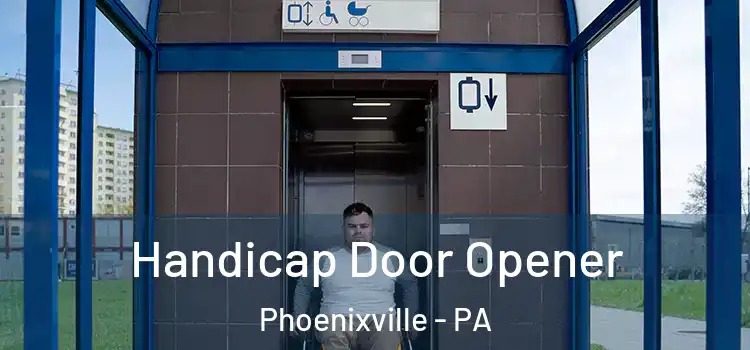 Handicap Door Opener Phoenixville - PA