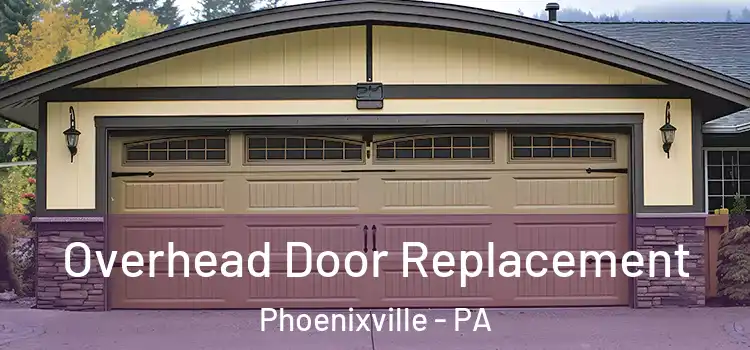  Overhead Door Replacement Phoenixville - PA