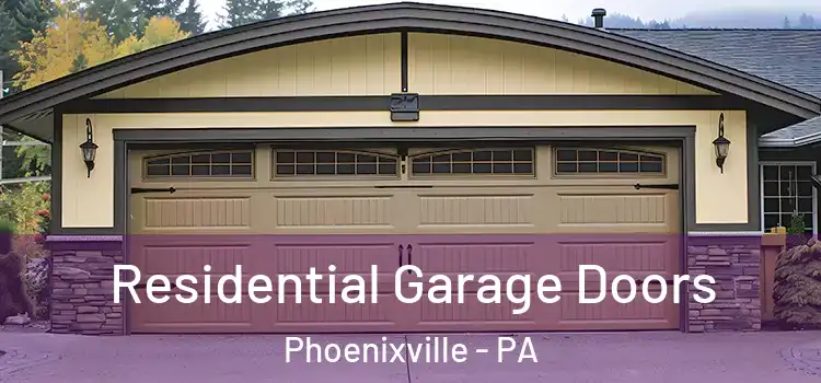  Residential Garage Doors Phoenixville - PA