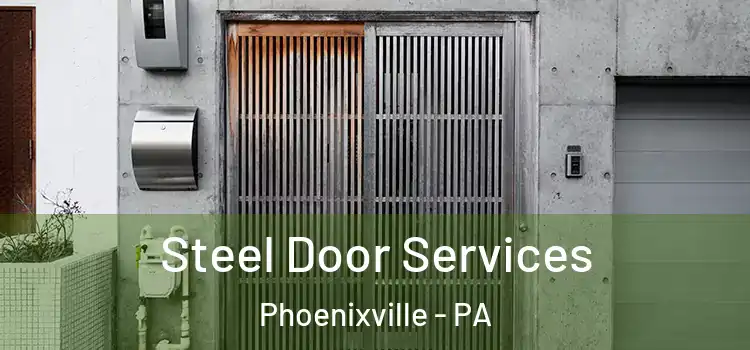 Steel Door Services Phoenixville - PA